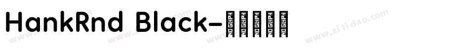 HankRnd Black字体转换